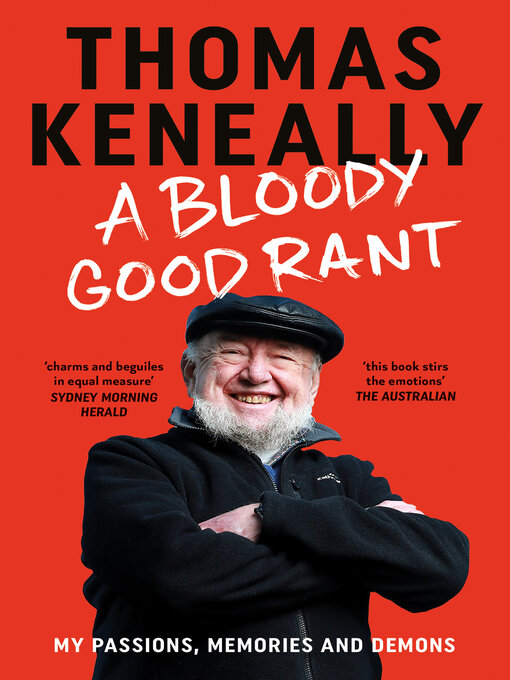 Title details for A Bloody Good Rant by Thomas Keneally - Wait list